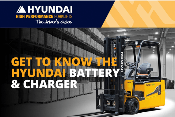 All you need to know about your Hyundai Forklift Battery & Charger