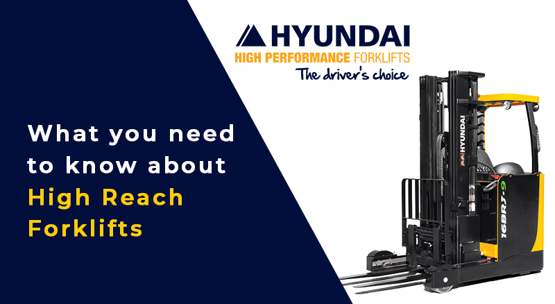 High reach forklifts | Hyundai Forklifts Mackay